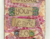 Follow Your Heart to Mine - original mixed media collage as seen in The Stampers Sampler use WOW50 at checkout for 50 percent OFF