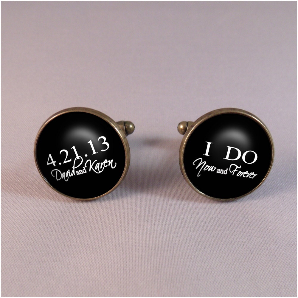 Antique Bronze Wedding Day Anniversary Groom Cuff Links I DO Now and Forever - Save the Date Bride and Groom Names - Custom colors available