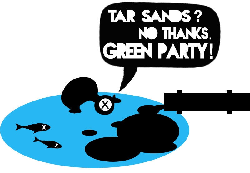 Tar Sands // No Thanks // Green Party