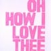 PRINT - Oh How I Love Thee LETTERPRESS pink - typography poster 8x10
