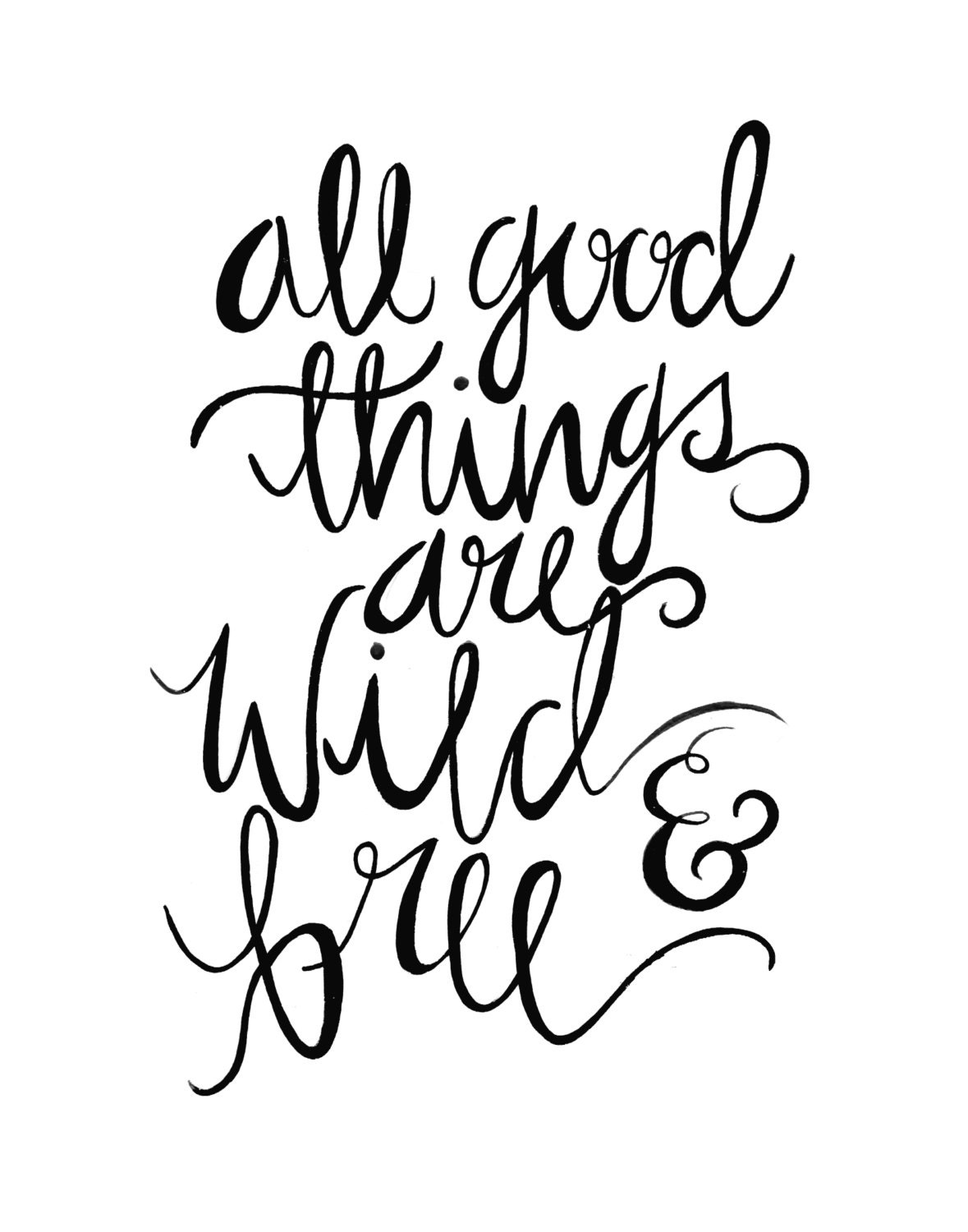 All Good Things Are Wild & Free - Print 8 x 10