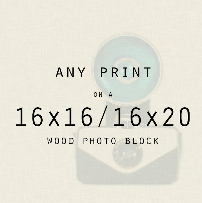 PERSONALIZED-Wood Photo Block-  Fine Art Photo Block 16x16 or 16x20