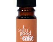 I Smell Good in CAKE Perfume Oil