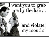 VIOLATE MY MOUTH Adult Humor Greeting Card (mature)