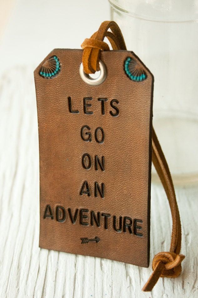 Leather Luggage Tag - Lets Go On An Adventure - summer travel roadtrips - Made to Order