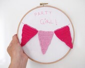 Party Girl - Embroidery Letters Crochet Bunting Pink and Hot Pink -Baby Girl -Girly Sign Wall Decor Hoop - Nursery Room Work Shop Art
