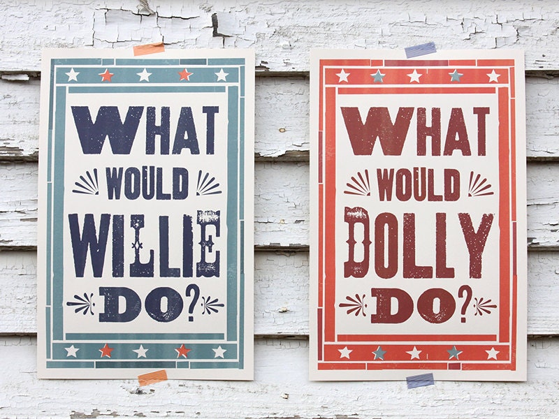 What Would Willie/Dolly Do SET - 11x17 Prints
