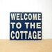 Welcome to the Cottage Wood Sign Navy Blue