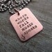 Copper Tag Pendant For Him or Her - Where Words Fail Music Speaks Hand Stamped Necklace