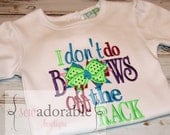 I don't do Bows off the Rack - Appliqued Shirt or Onesie