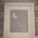8x10 nursery print love you right up to the moon and back in gray