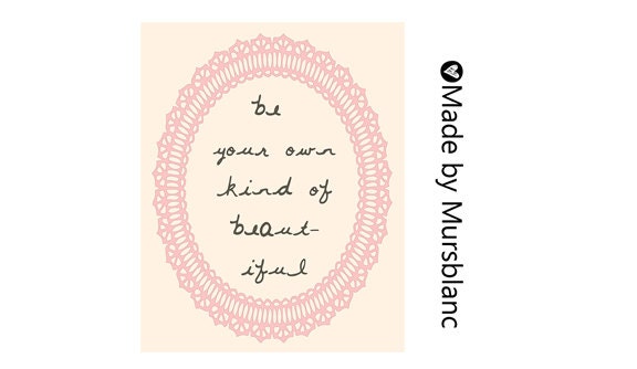 Be your own kind of beautiful -Typography Art Print - 8x10 print