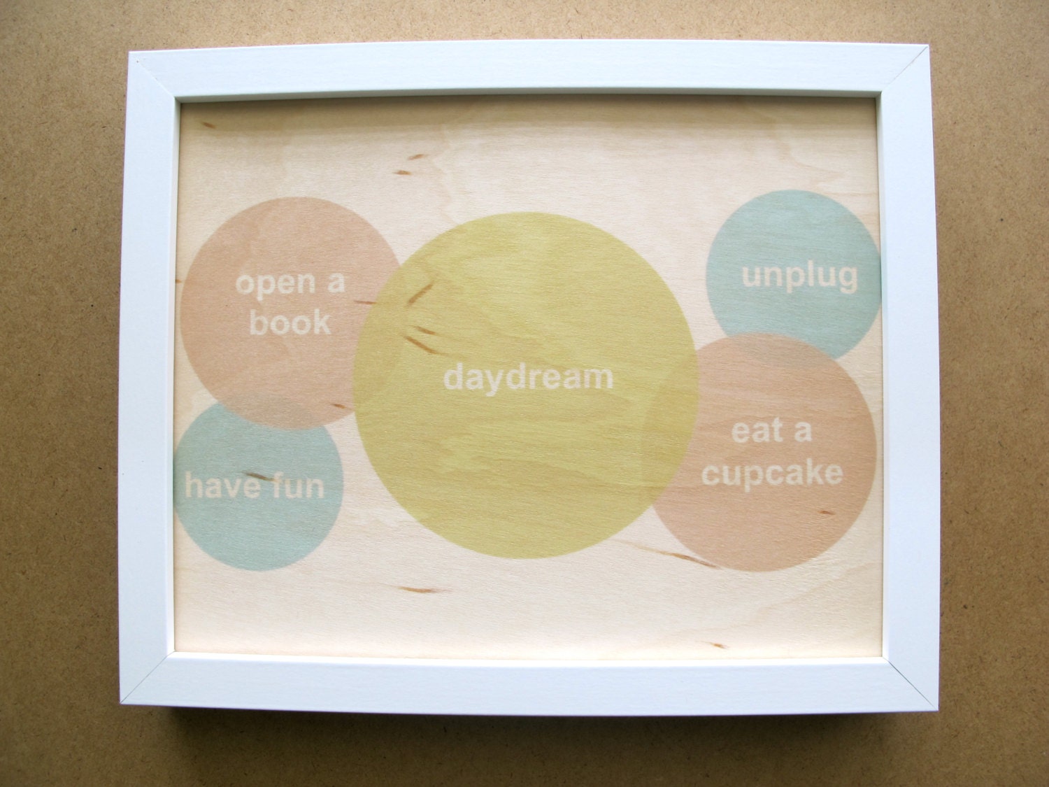 unplug, open a book, have fun, daydream, eat a cupcake - create a life you love