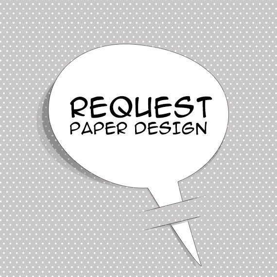 CUSTOM PAPER - request specific paper design and receive it within 24 hours