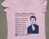 Rick Astley- Ladies Bella Vneck T shirt -Thing's Rick Astley Will Never Do - Funny 80s tee shirt - Custom printed