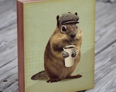 Chipmunks Love Coffee - Wood Block Art Print