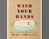 Wash Your Hands or Zombies 11x14 / Typographic Print, Large Art Poster, Funny Bathroom Decor, Walking Dead, Zombie Apocalypse