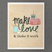 Art for Quilters and Sewing Rooms - And Make it Work - 8 x 10 Fashion Designers, Quilters, Project Runway, Typography Poster Art Print