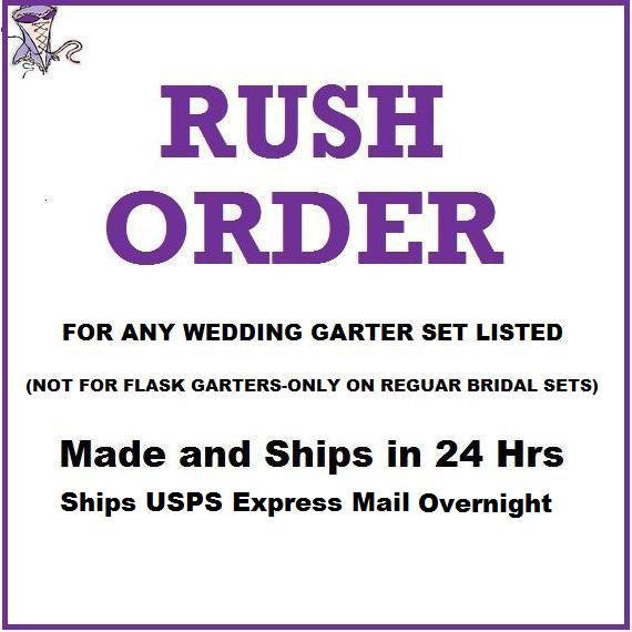 Rush Order Listing - ANY Wedding/Bridal Garter Set Listed - Made Within 24 Hours Of Purchase - Overnight Express Shipped