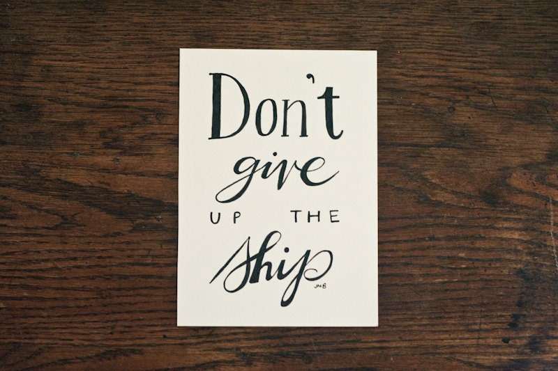Nautical Quote, Sea Quote, Ship Quote, Courage Quote, Don't Give Up, Typography Print, Hand lettered Quote, 5x7 Print