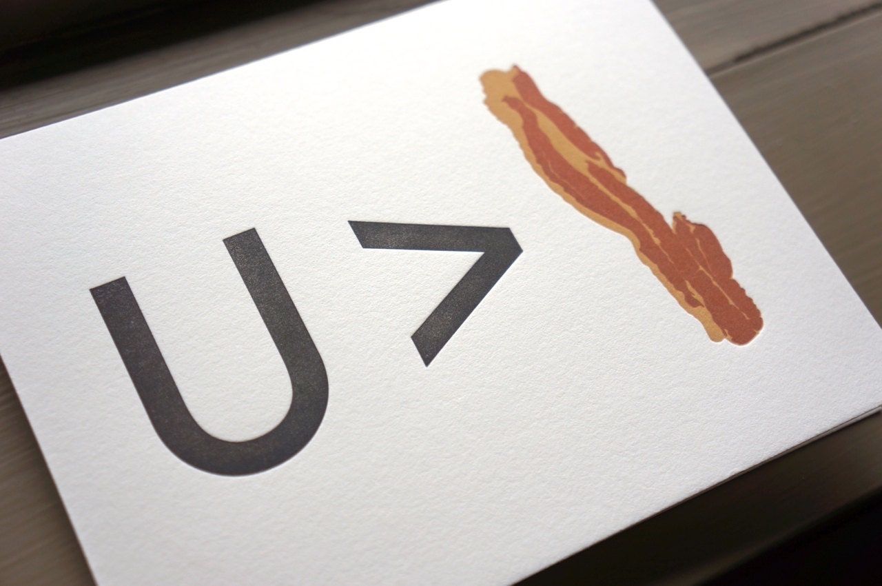 You are Greater than Bacon Letterpress Valentine Card