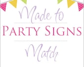 Made to Match Printable Party Sign