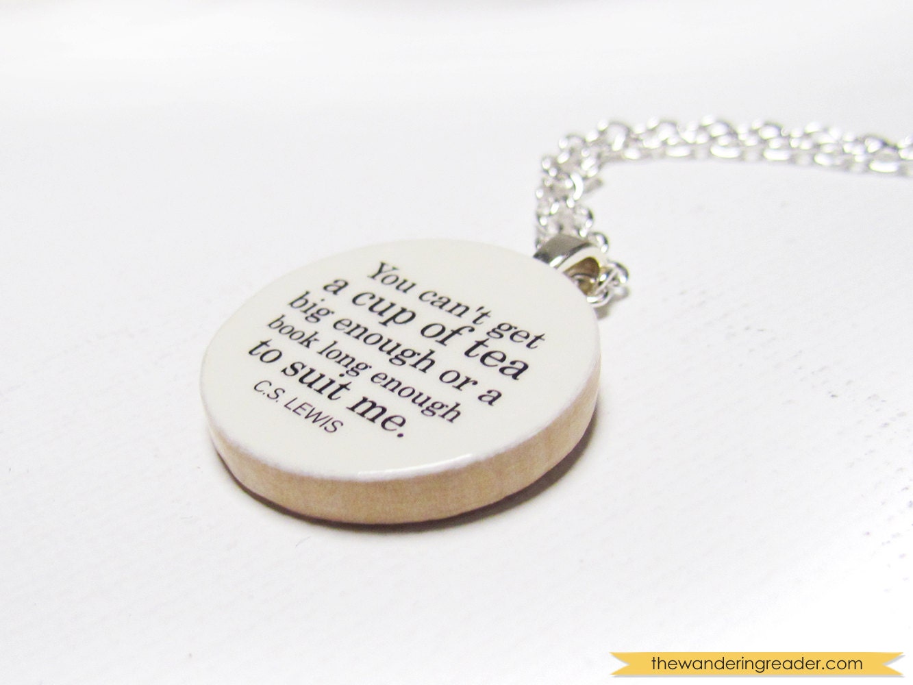 C. S. Lewis "You can't get a cup of tea big enough or a book long enough to suit me" Book Lover Quote Necklace - Literary Jewelry