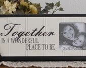Together Is A Wonderful Place To Be - Unique Family Gift Wooden Picture Frame - Home Decor / Wall Decor Photo Frame Sign Black