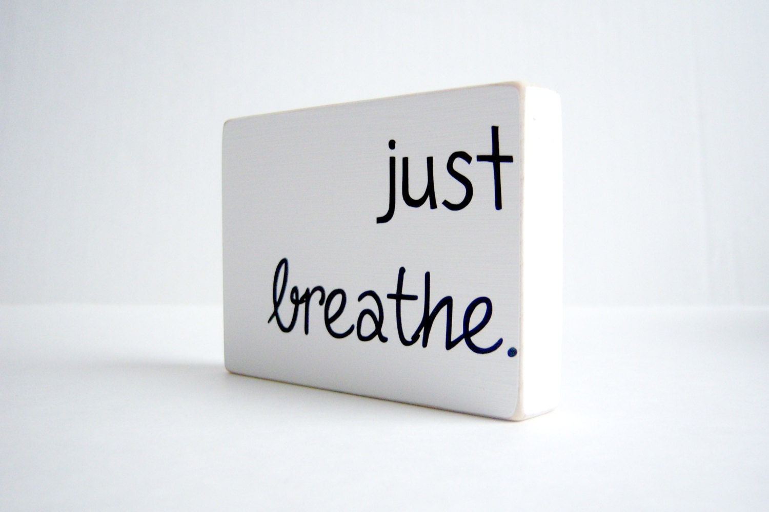 Just Breathe. Wood Block Home Decor / Gift