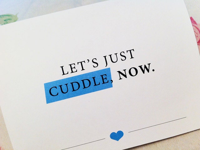 Let's just Cuddle Now - Love card - Happy Anniversary Card - Just because - Highlighted Text - A2 Greeting Card