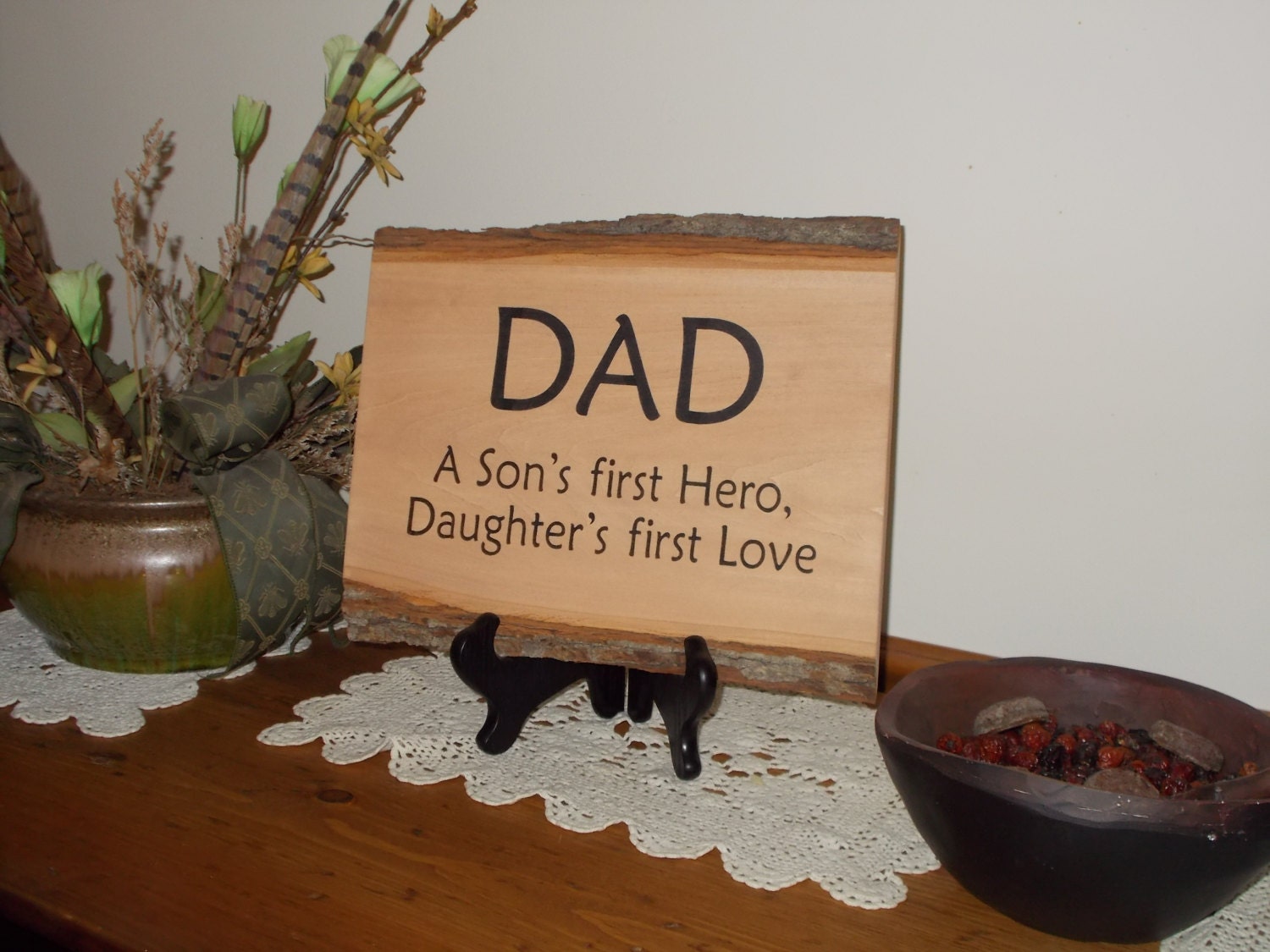 Rustic Handmade Wood Sign Plaque Dad A Son's First Hero, Daughter's First Love