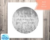Harry  Potter Quote Print - Muggles - Typography - Motivational - Inspirational - Book - Modern Circle Quote - Square - Black & White