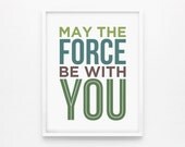 May The Force Be With You, Modern Kids Wall Art, Nursery Print, Inspirational Wall Art 8 x 10