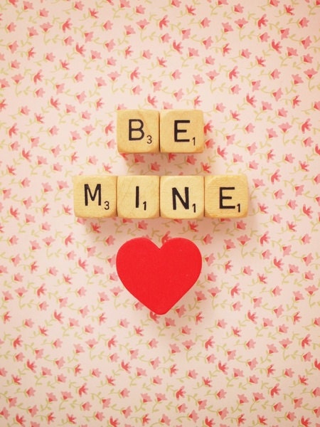 Be Mine. Fine Art Photography. Valentines Day. Scrabble. Wood Dice. Happy Art. Home Décor. Pink Red Floral. Size A4