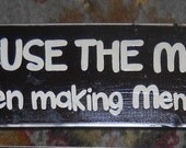 Excuse the Mess Children Making Memories Wall Sign Plaque Gift