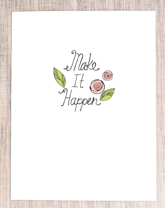 Make It Happen, Digital Print of Original Illustration