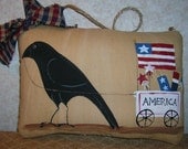 Primitive Patriotic Pillow Americana Crow Flag & Wagon Folk Art Wallhanging Ornie