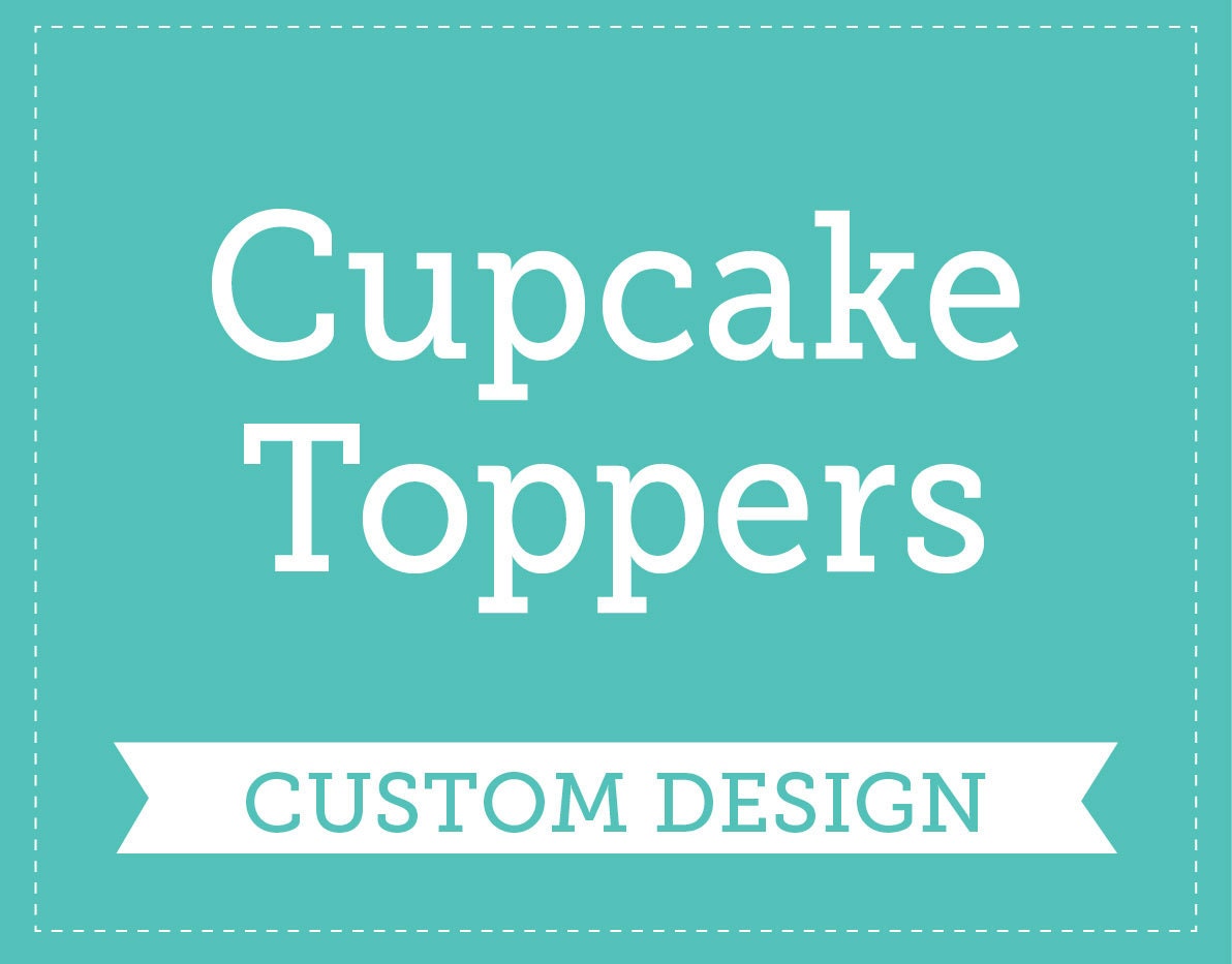 Custom Cupcake Toppers: Printable PDF
