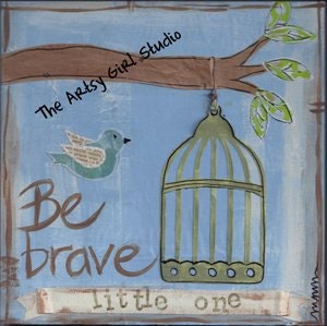 Be Brave, Little one... 8x8 Mixed Media Art Print