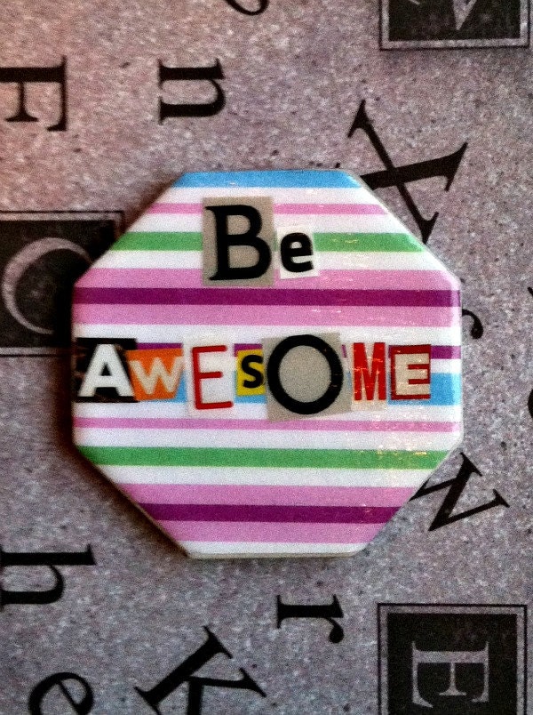 Be Awesome Ransom Note Magnet - 2