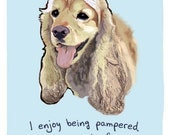 Cocker Spaniel 5x7 Print of Original Painting with phrase