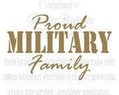 Proud Military Family Vinyl Decal Sticker (Style 1) - ANY Color