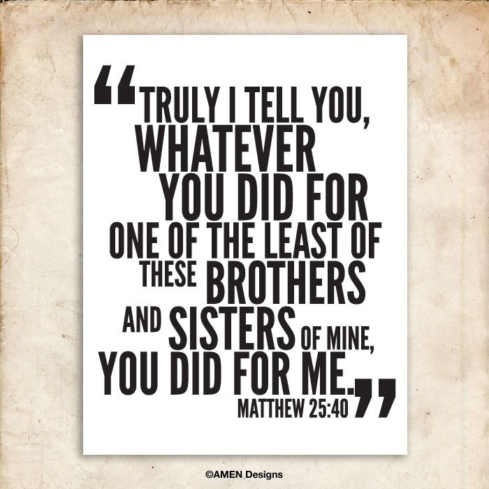 Whatever You Did. Matthew 25:40. DIY. PDF. 8x10 Printable Scripture Poster. Bible Verse.