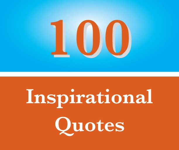 100 Inspirational Quotes a pdf book. This book will make you laugh, cry & grow. Whey you're having a bad day it will make you smile.