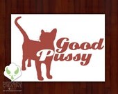 MATURE CONTENT - Greeting card - Good pussy - humor, love, valentine, lesbian, blank