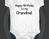 Happy Birthday to my Grandma baby onesie Infant bodysuit, Infant Tee, Toddler, Youth Shirt
