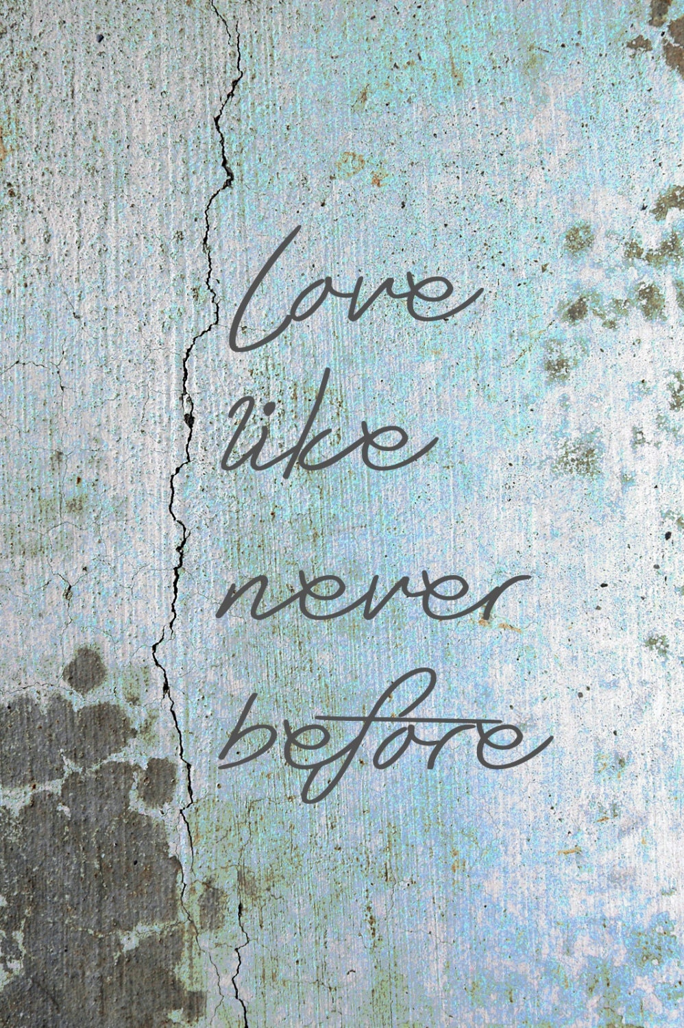 Love Like Never Before Digital Print-Typography-DIY Printable File / Graphic Print - kellybermudez