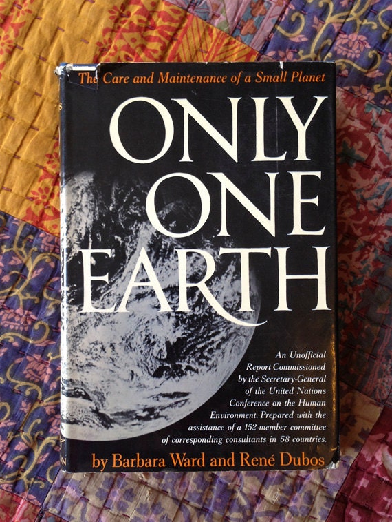Vintage Book : Only One Earth, The Care and Maintenance of a Small Planet by Barbara Ward & Rene Dubos