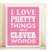 Pink 'Pretty Things and Clever Words' print poster