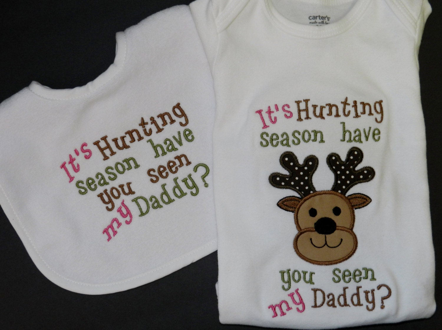 Brown Deer "It's Hunting Season, Have You Seen My Daddy" Onesie and Bib